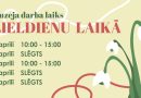 Muzeja darba laiks Lieldienu laikā