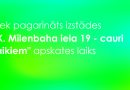 Tiek pagarināts “K. Mīlenbaha iela 19 – cauri laikiem” apskates laiks